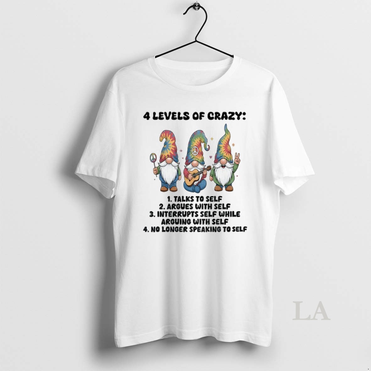 Original Grome 4 Levels Of Crazy Talks To Self Argues With Self Interrupts Self While Shirt