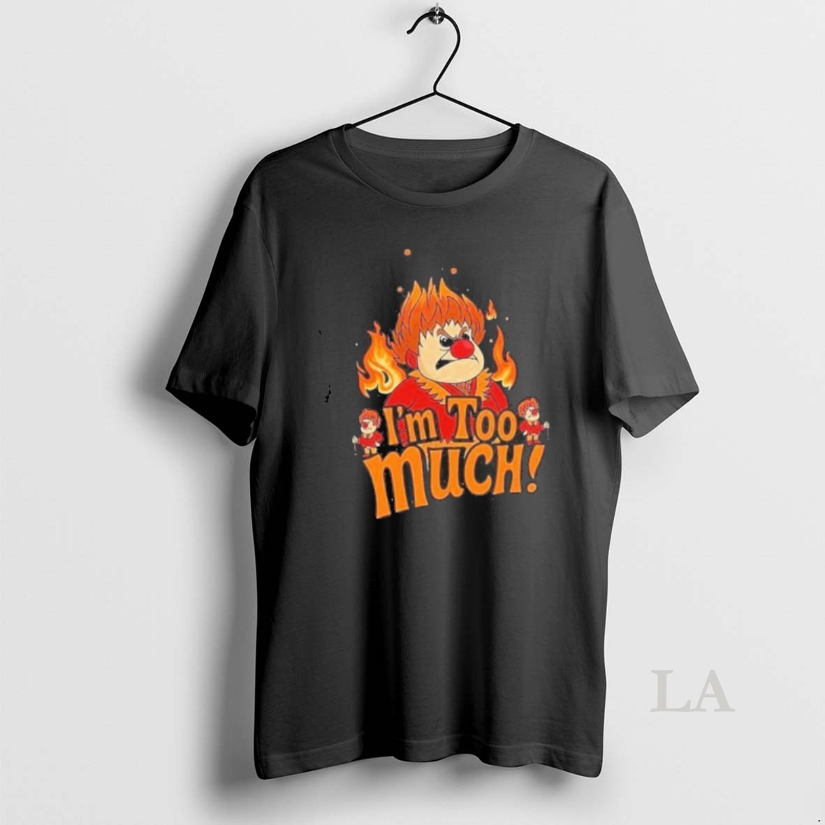 Original Heat Miser Im Too Much Shirt