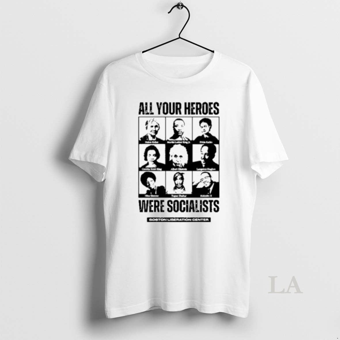 Original Heroes Were Socialist All Your Heroes Were Socialists 2025 Shirt