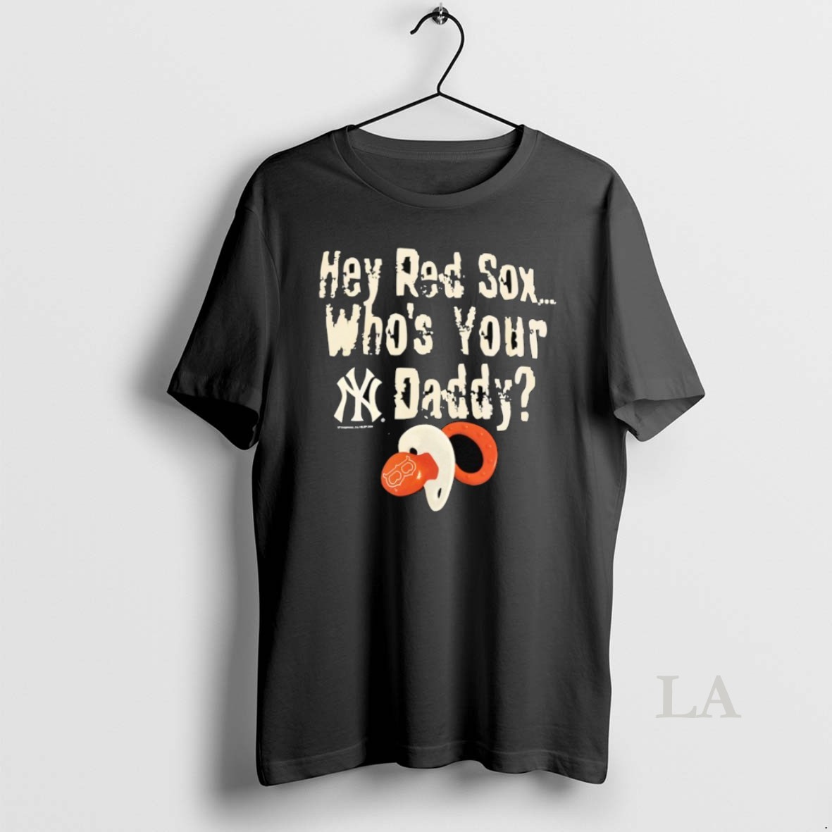 Original Hey Red Sox Whos Your Daddy New York Yankees Vs Boston Red Sox Shirt