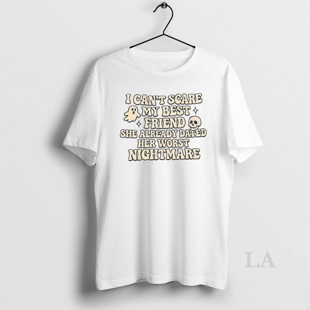 Original I Cant Scare My Best Friend She Already Dated Her Worst Nightmare Ceramic Ceramic And Classic Dad Cap Shirt