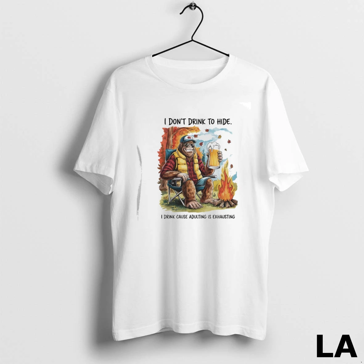 Original I Dont Drink To Hide I Drink Cause Adulting Is Exhausting Shirt