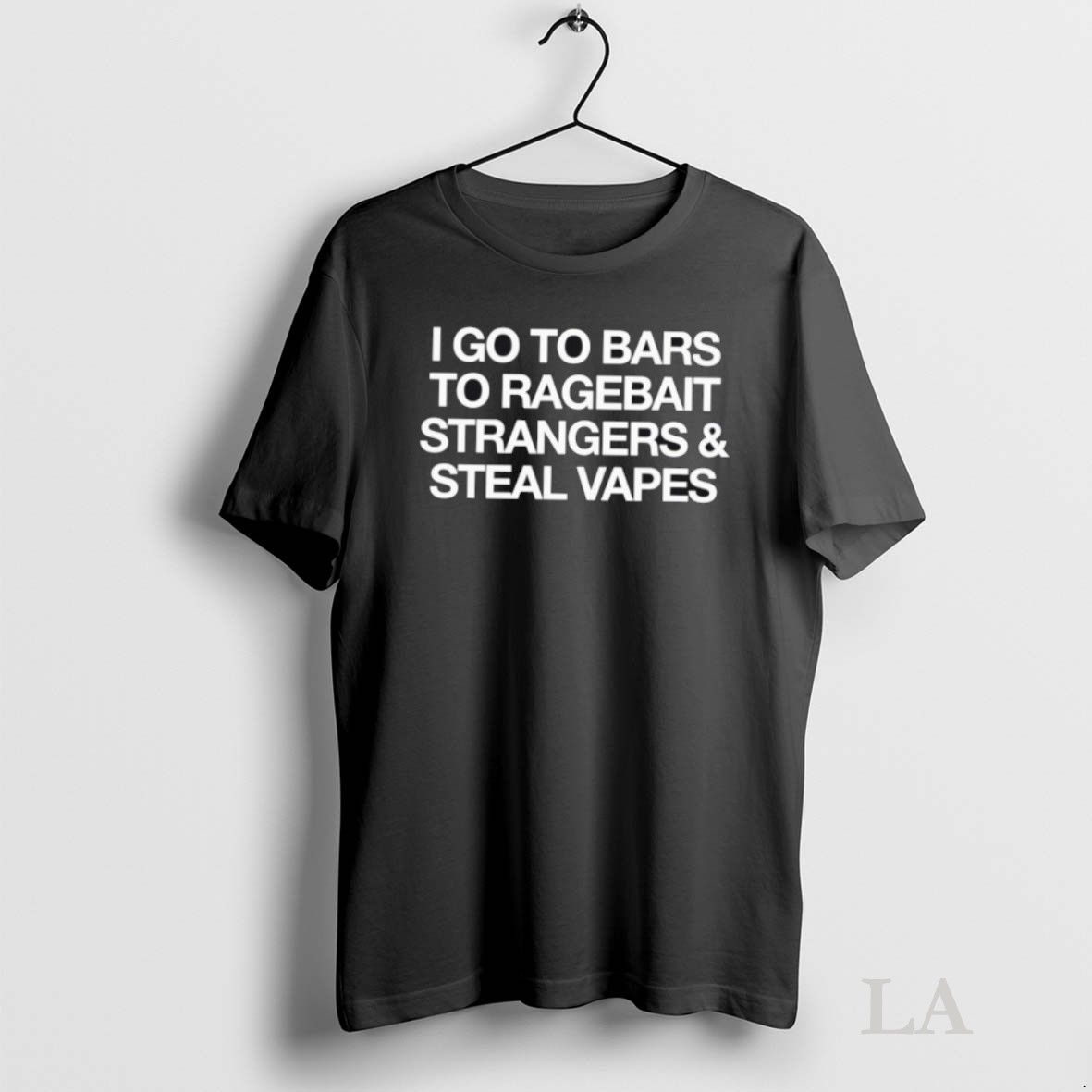Original I Go To Bars Ragebait Strangers Steal Vapes Shirt