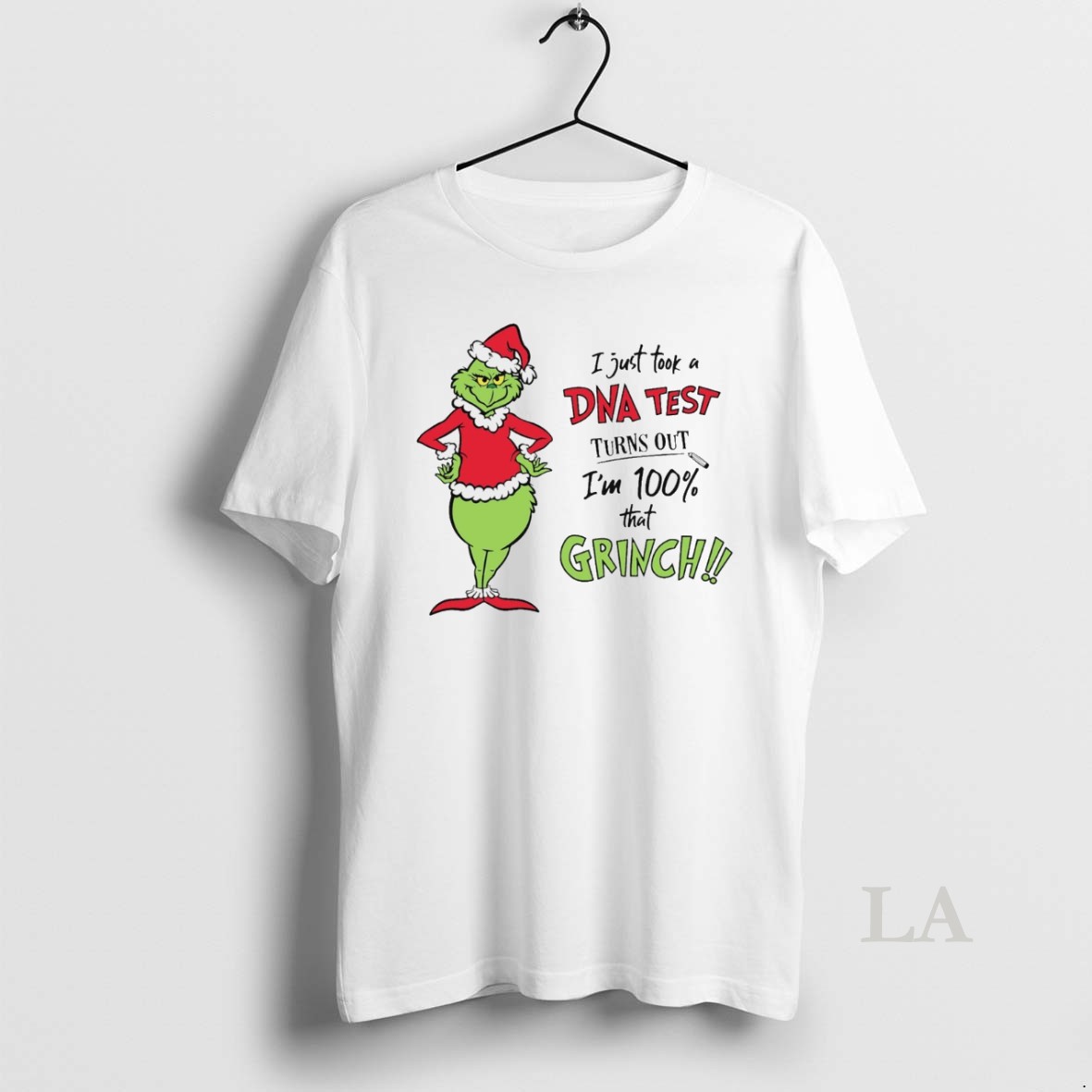 Original I Just Took A Dna Test Turns Out Im 100 That Grinch Christmas White Shirt