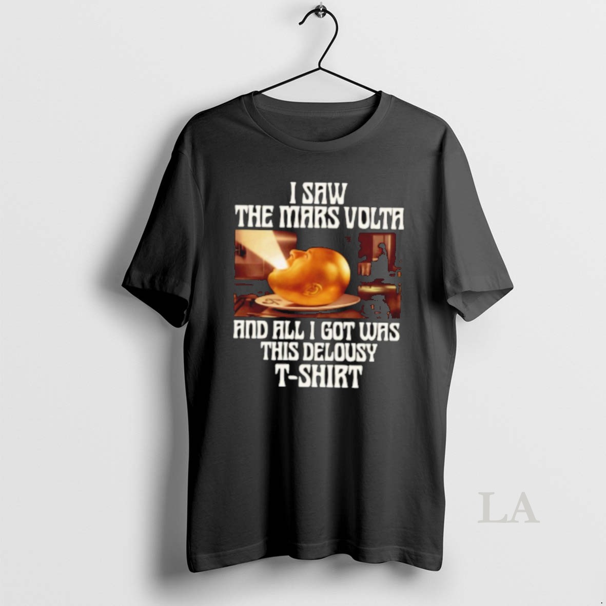 Original I Saw The Mars Volta And All I Got Was This Lousy Shirt