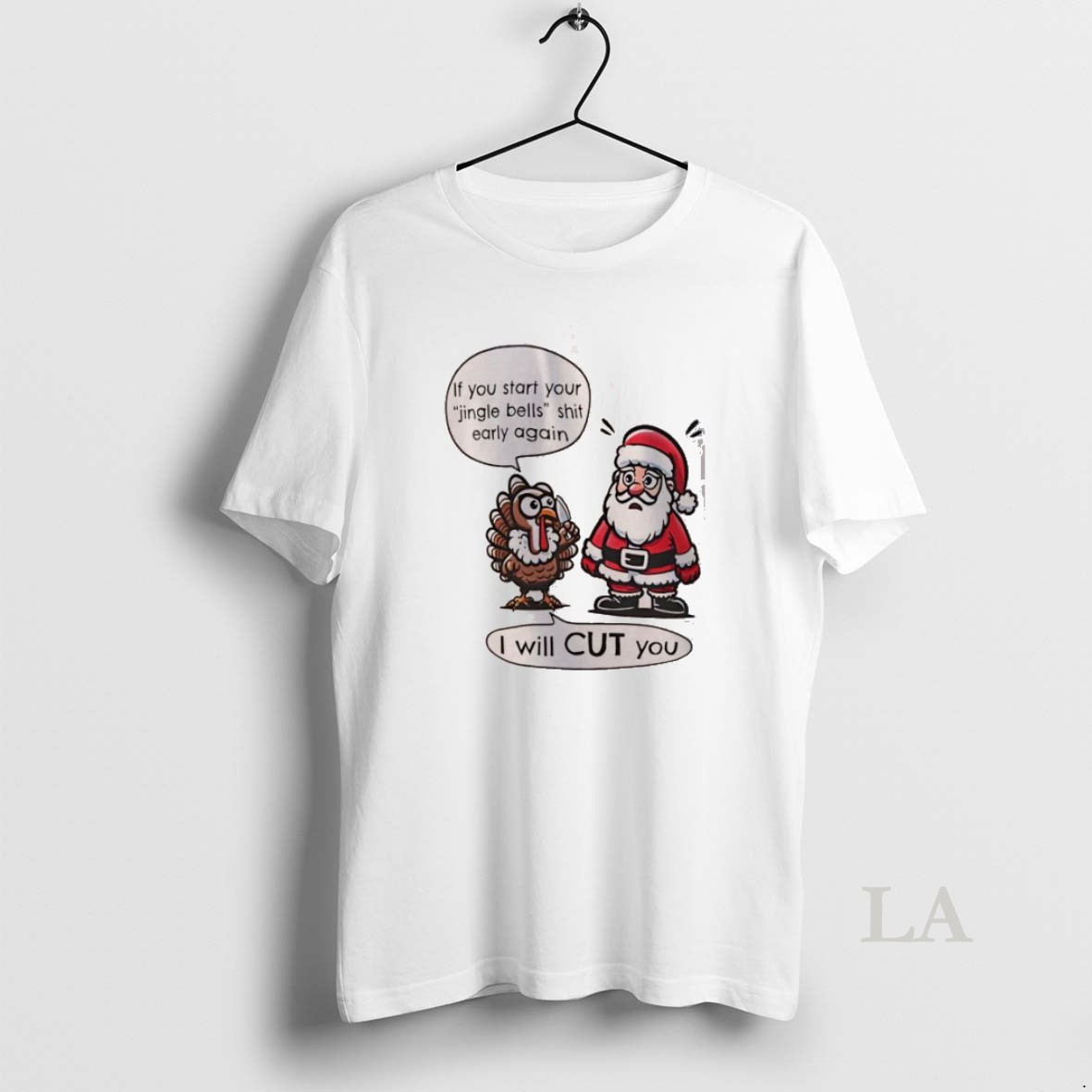 Original If You Start Your Jingle Bells Shit Early Again I Will Cut You Santa And Turkey Shirt