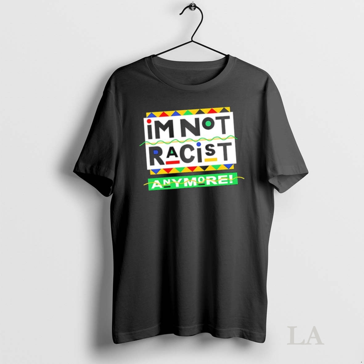 Original Im Not Racist Anymore Juneteenth History Shirt
