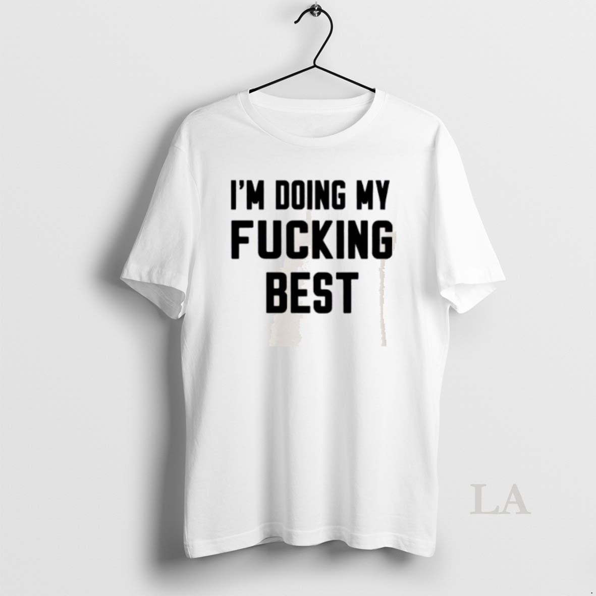 Original Im Doing My Fucking Best Shirt