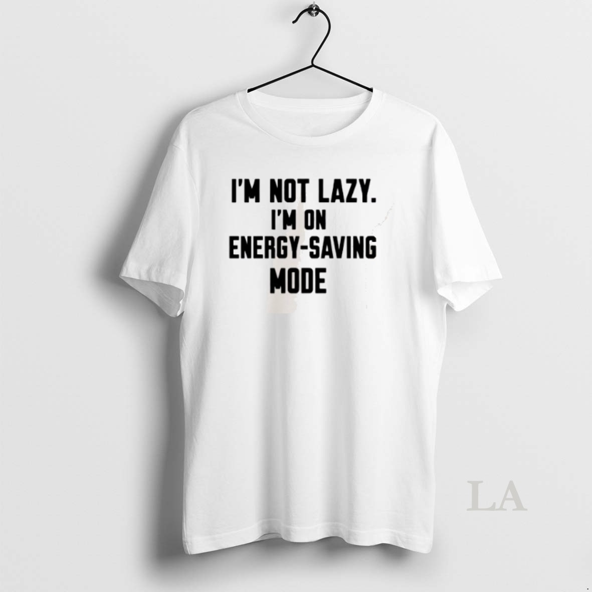 Original Im Not Lazy Im On Energy Saving Mode Shirt