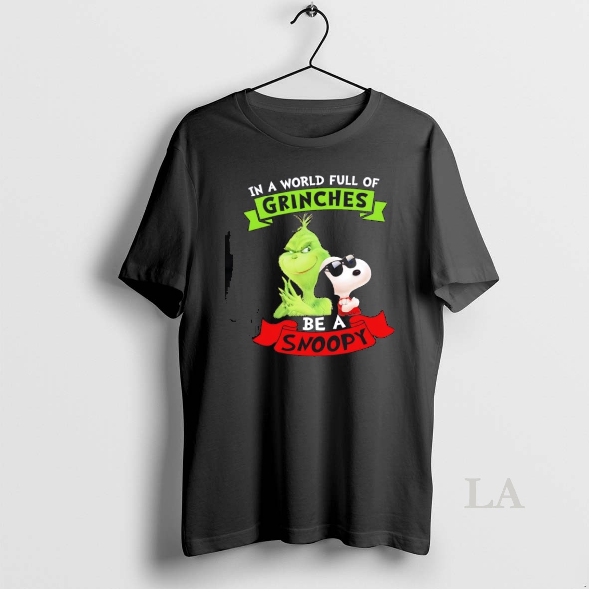 Original In A World Full Of Grinches Be A Snoopy Shirt