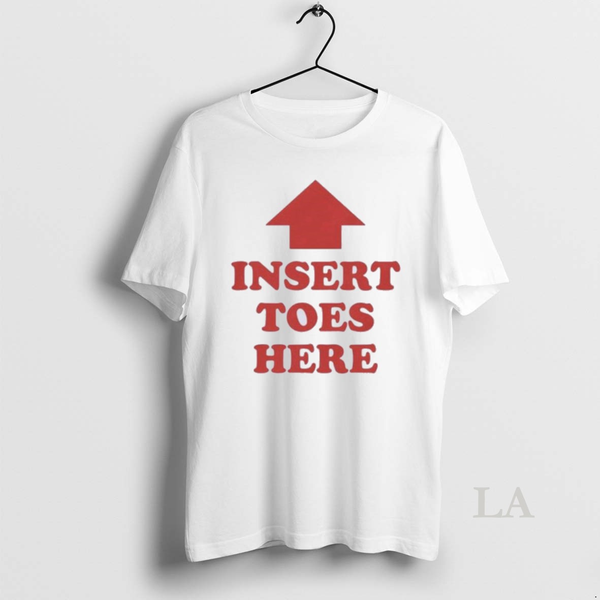 Original Insert Toes Here Shirt