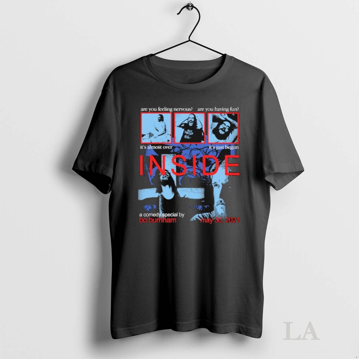 Original Inside Are You Feeling Nervous Are You Having Fun Its Almost Over Its Just Begun A Comedy Bo Burnham May 30 2021 Shirt