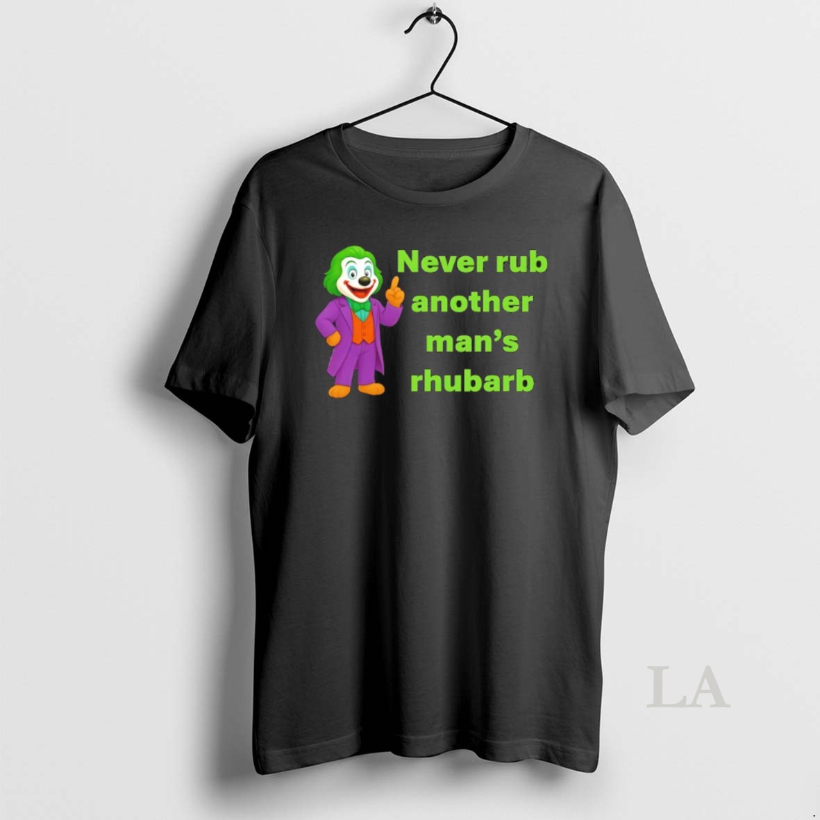 Original Joker Dug Never Rub Another Mans Rhubarb Shirt
