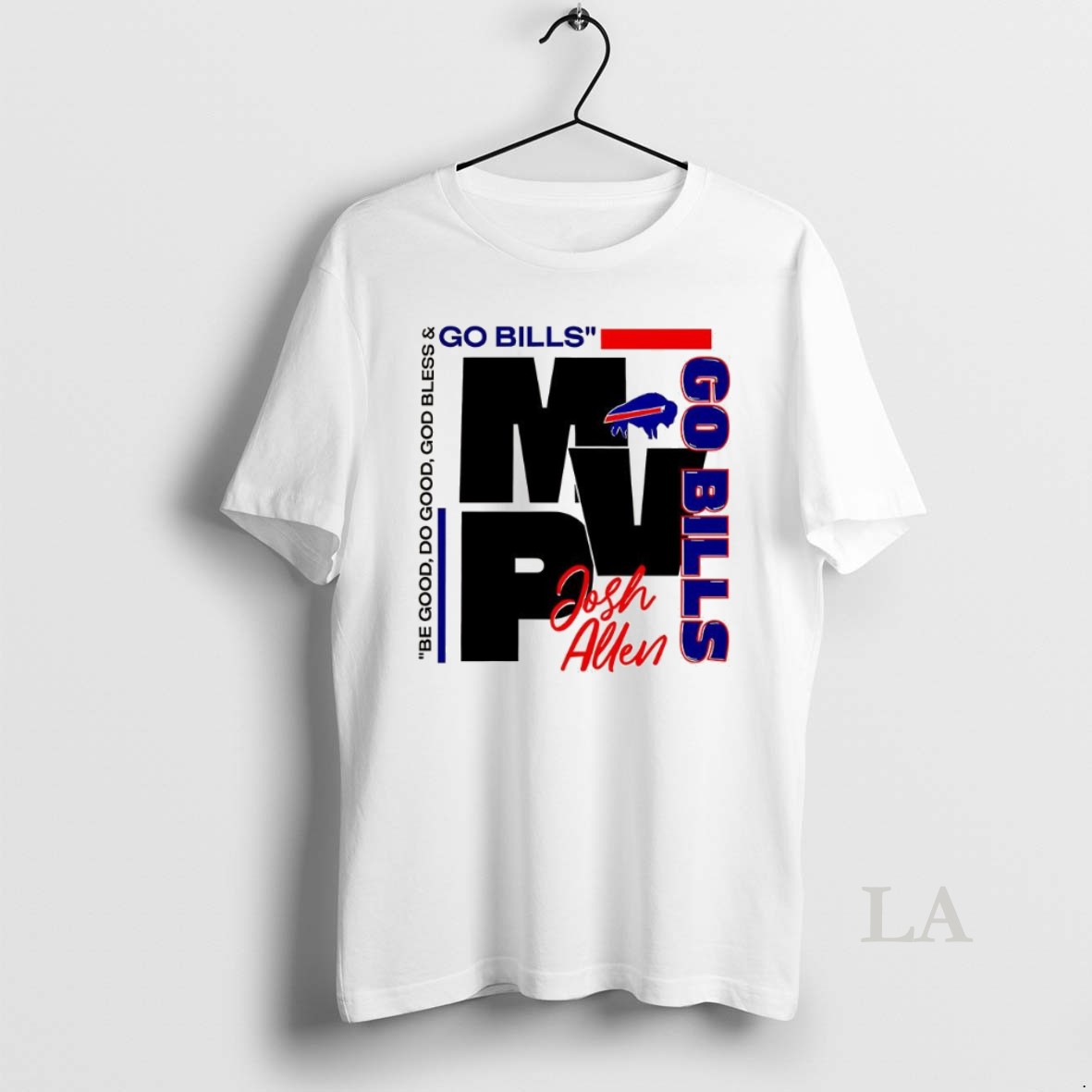 Original Josh Allen Buffalo Bills Football Be Good Do Good God Bless Mvp Shirt