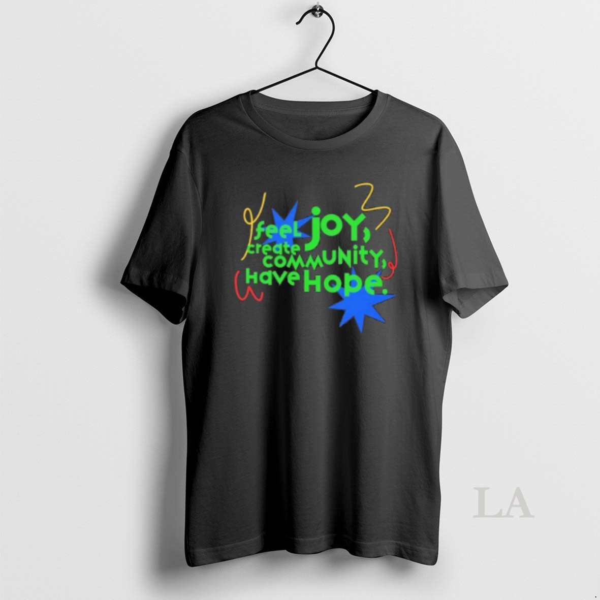 Original Joy Feel Create Community Have Hope Shirt