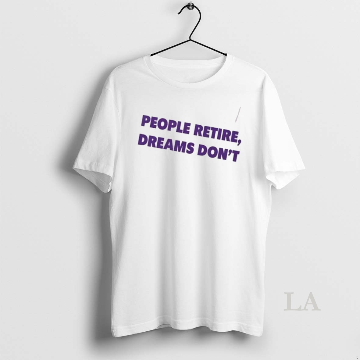 Original Kent Broussard People Retire Dreams Dont Shirt