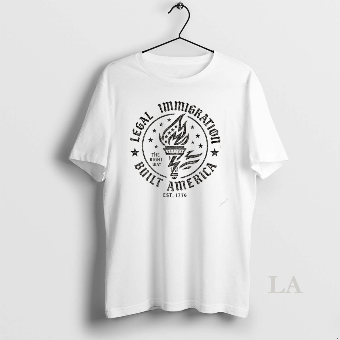 Original Legal Immigration Built America The Right Way Est 1776 America Founded On Freedom Shirt