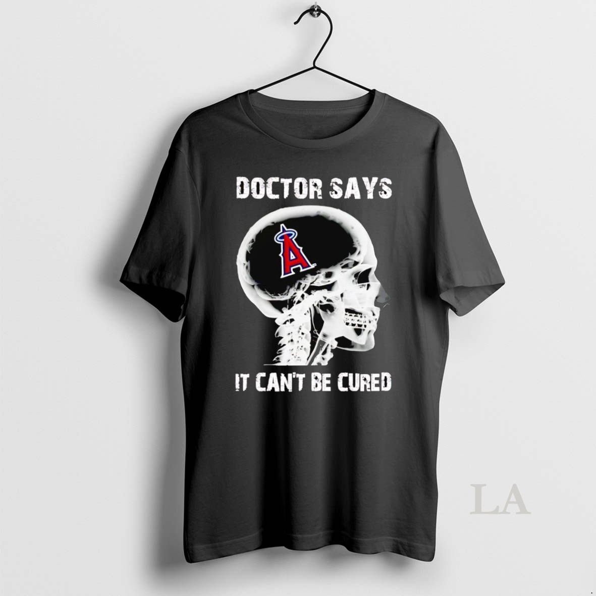 Original Los Angeles Angels Skull Doctor Says It Cant Be Cured Shirt