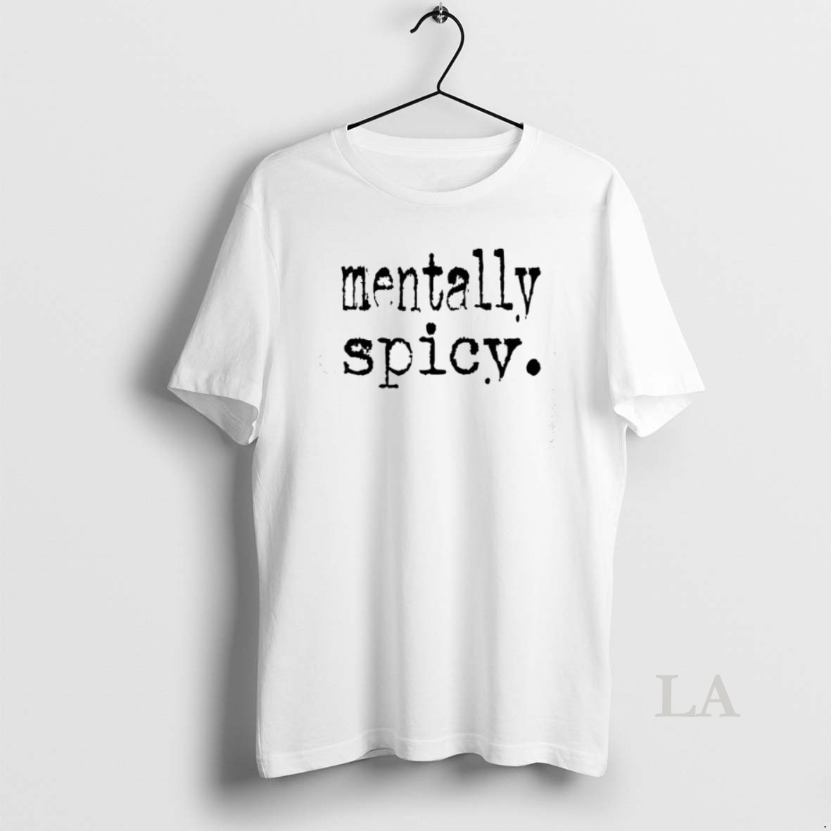 Original Mentally Spicy Shirt