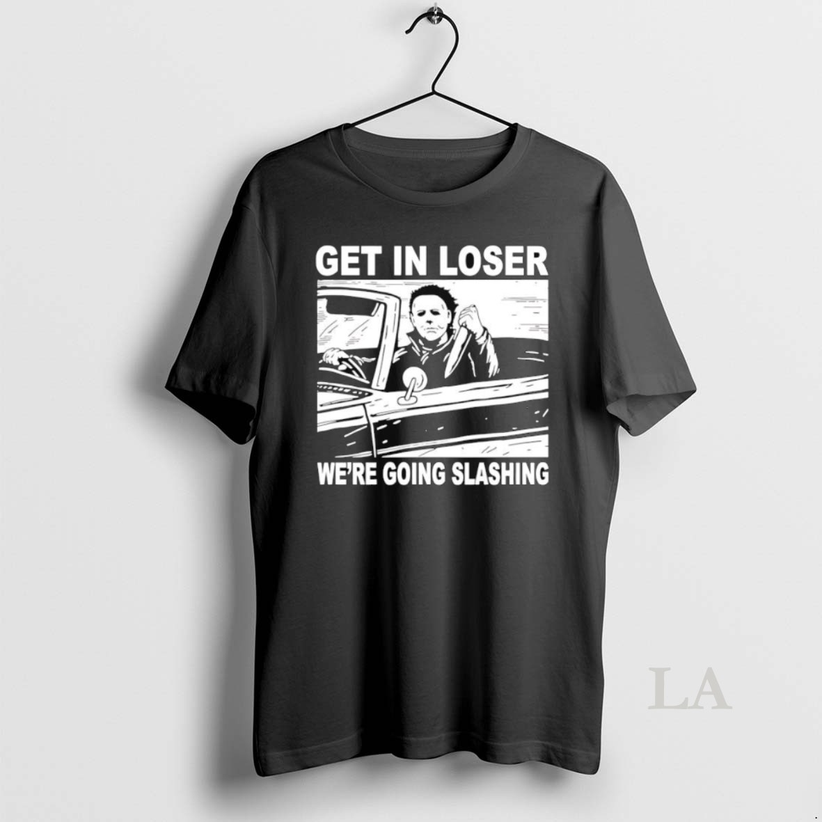Original Michael Myers Get In Loser Were Going Slashing Halloween Shirt