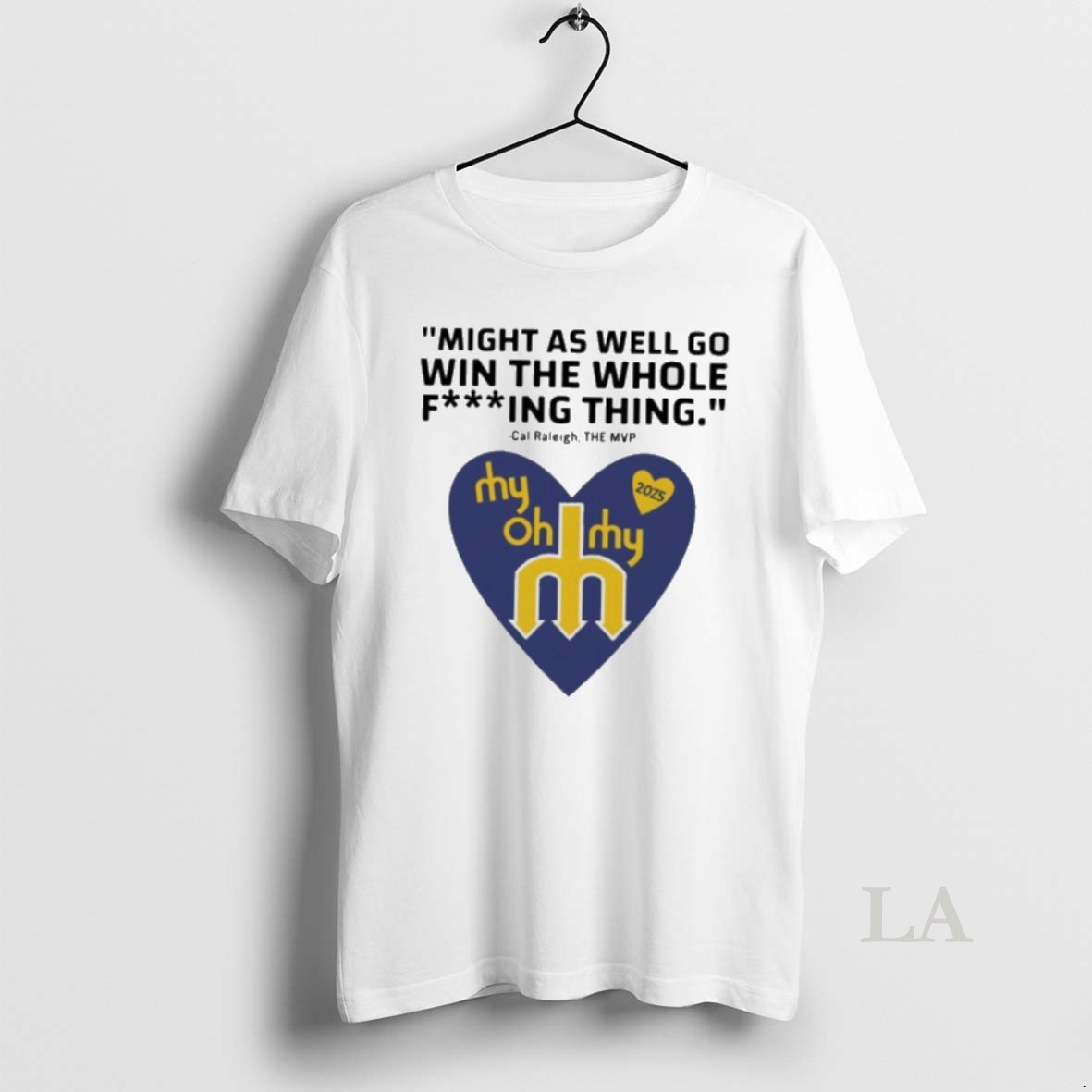 Original Might As Well Go Win The Whole Fing Thing Cal Raleigh The Mvp Shirt