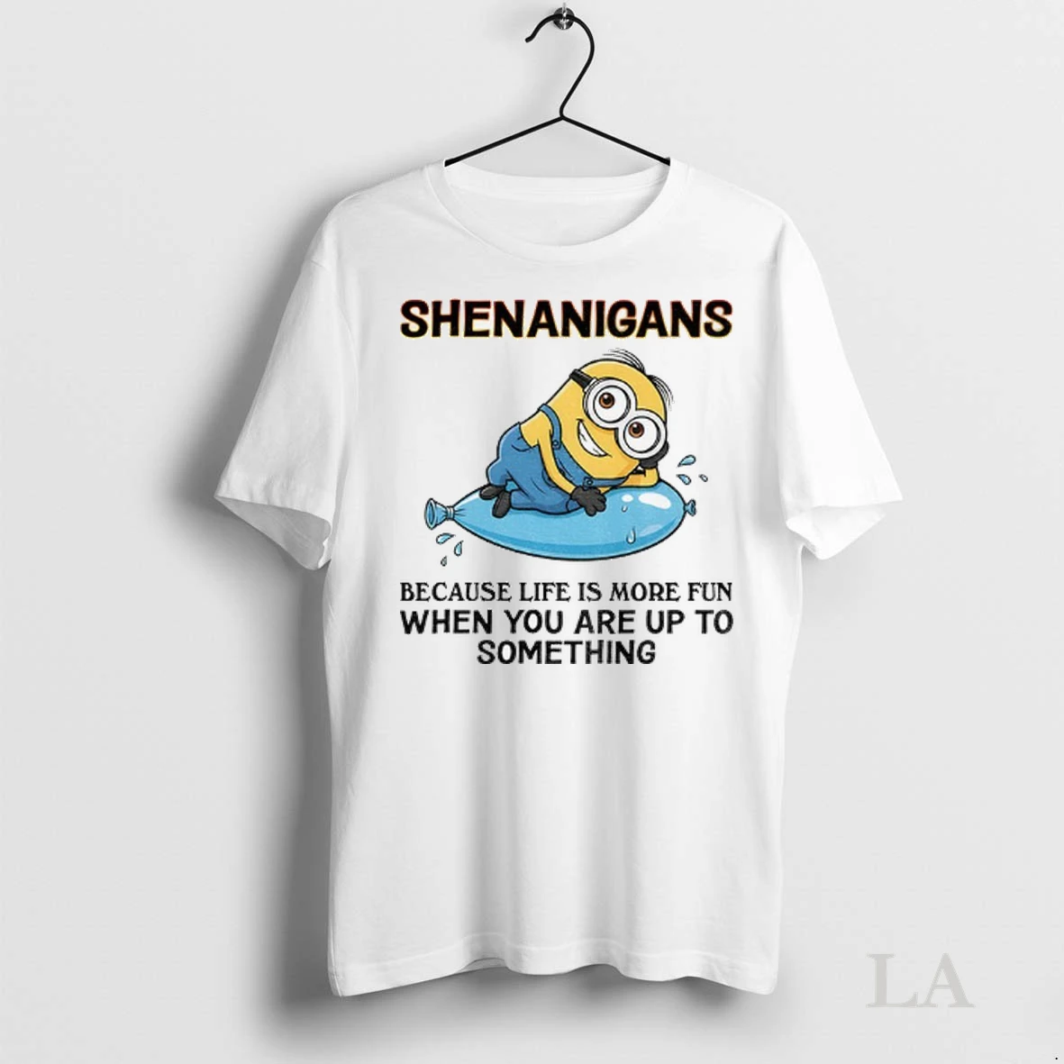 Original Minion Shenanigans Because Life Is More Fun When You Are Up To Something Shirt
