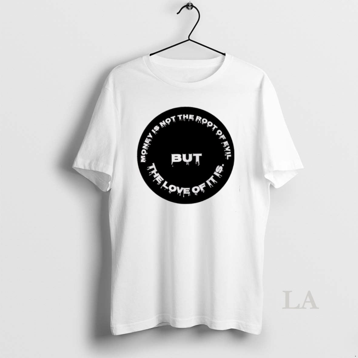 Original Money Is Not The Root Of Evil But The Love Of It Is Shirt