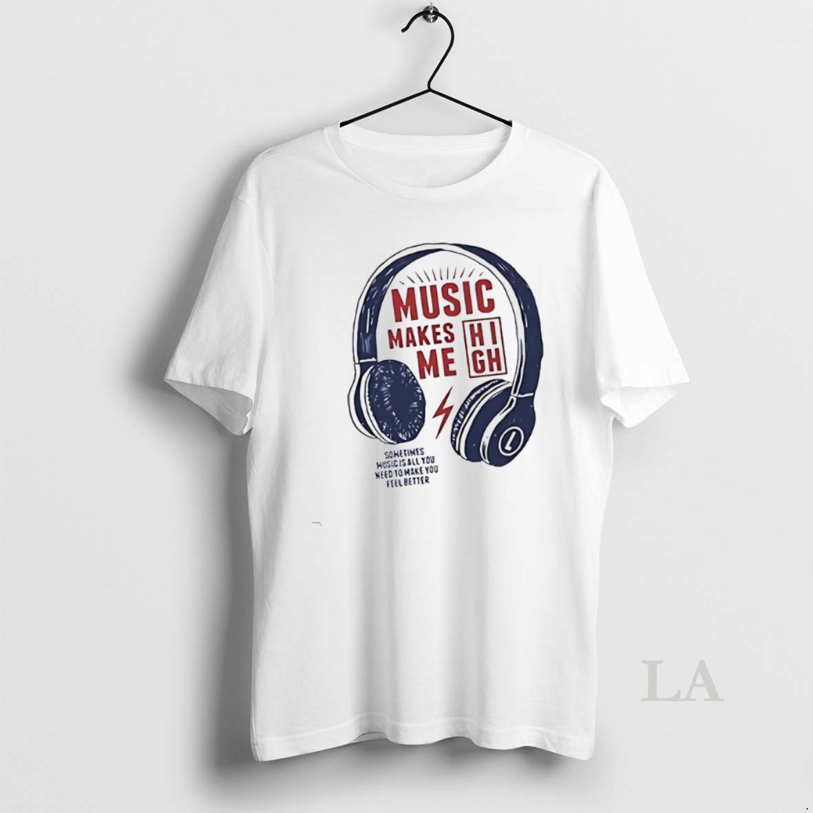 Original Music Make Me High Sometimes Music Is All You Need To Make You Feel Better Shirt