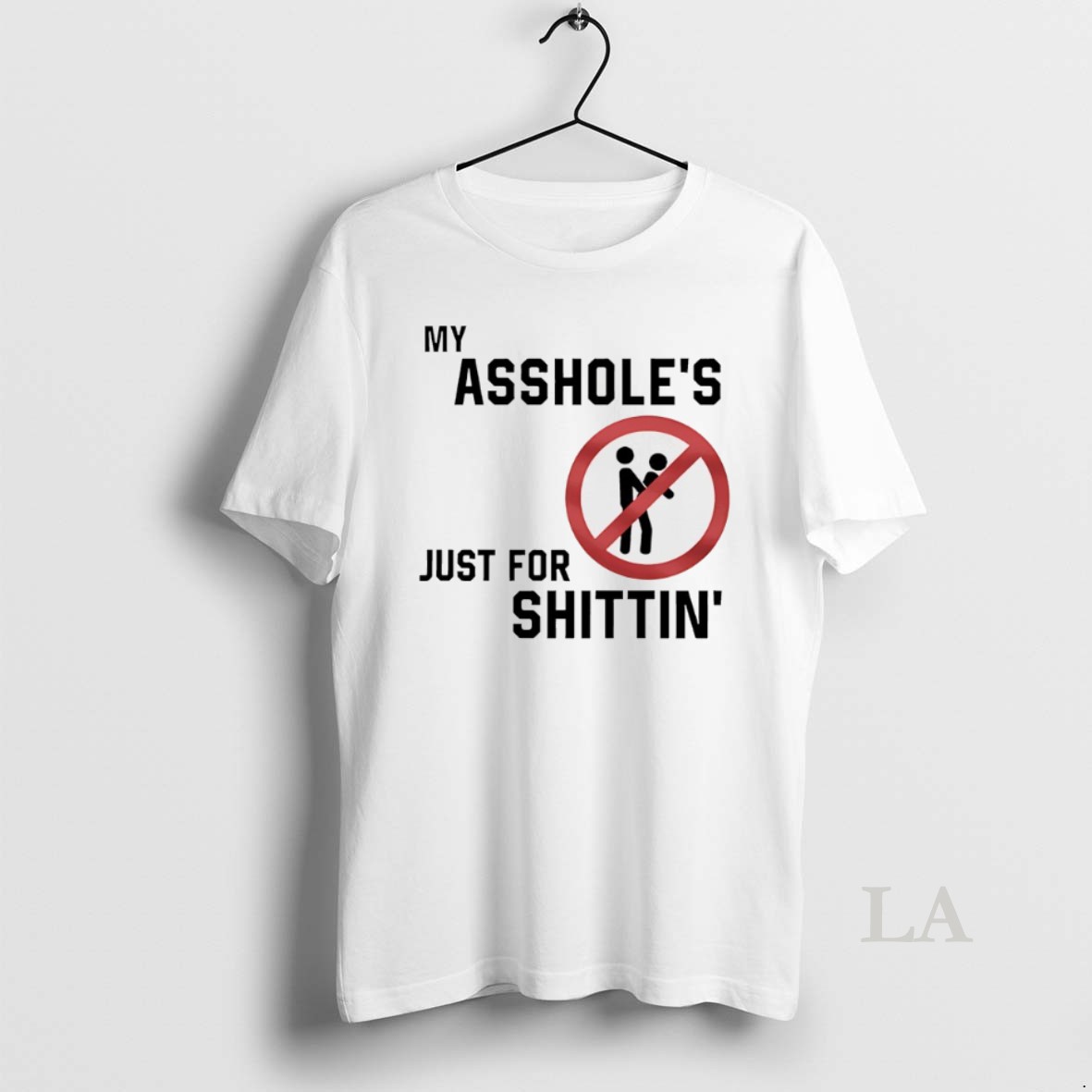 Original My Assholes Just For Shittin Shirt