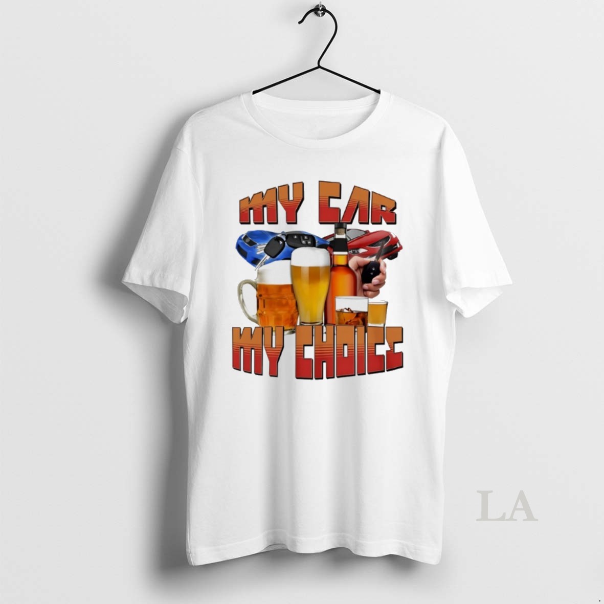 Original My Car My Choice Beer Shirt