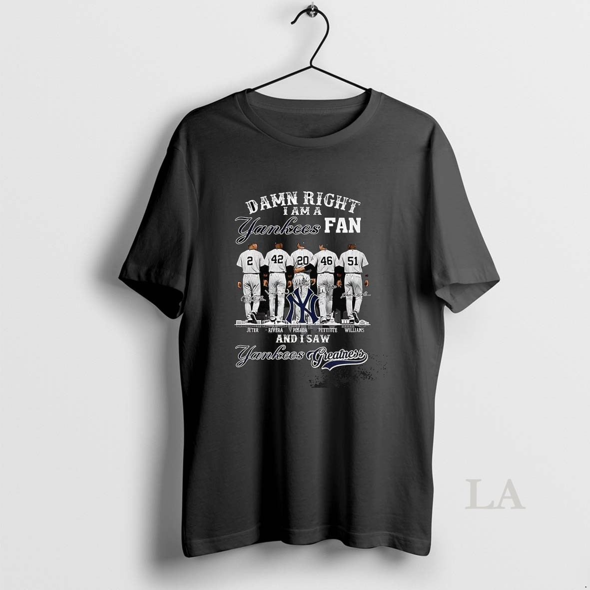Original New York Yankees Damn Right I Am A Yankees Fan And I Saw Yankees Greatness Signature Shirt