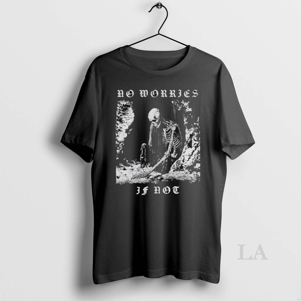 Original No Worries If Not Death Metal Skeleton Shirt