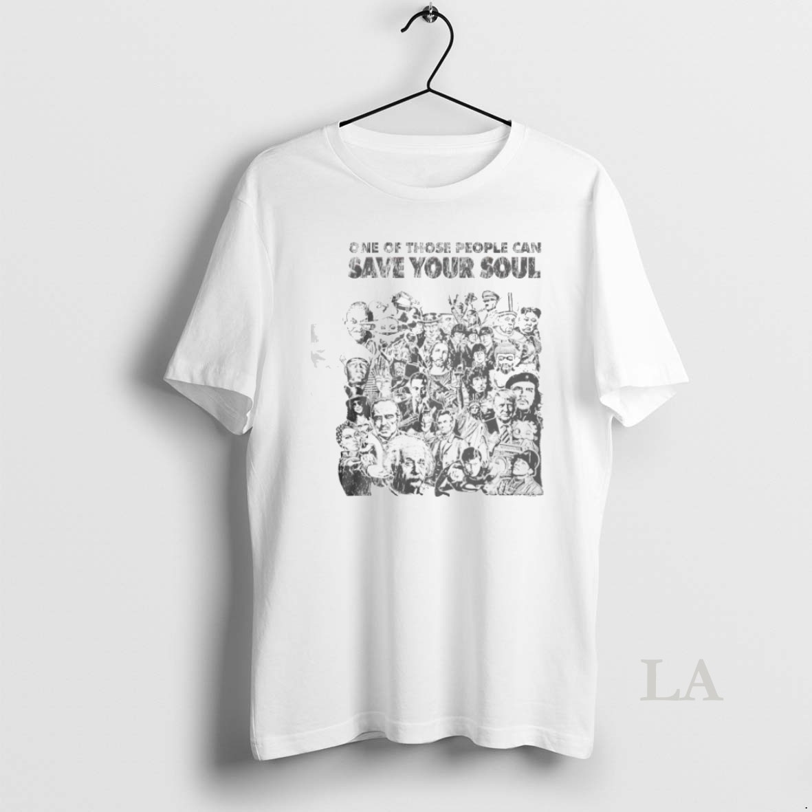 Original One Of Those People Can Save Your Soul Shirt