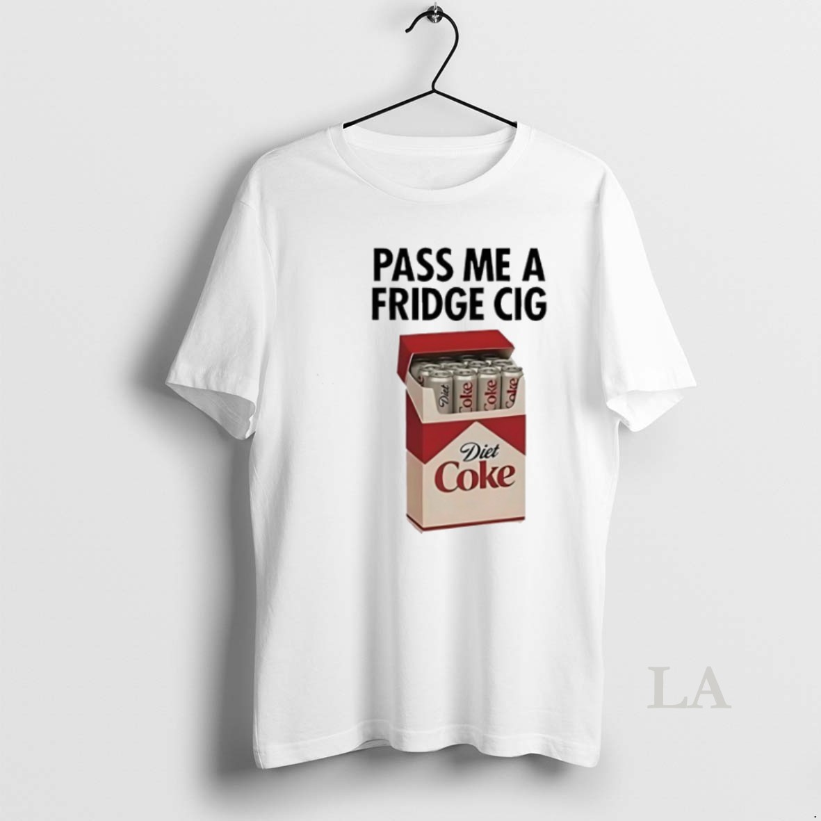 Original Pass Me A Fridge Cig Diet Coke Shirt