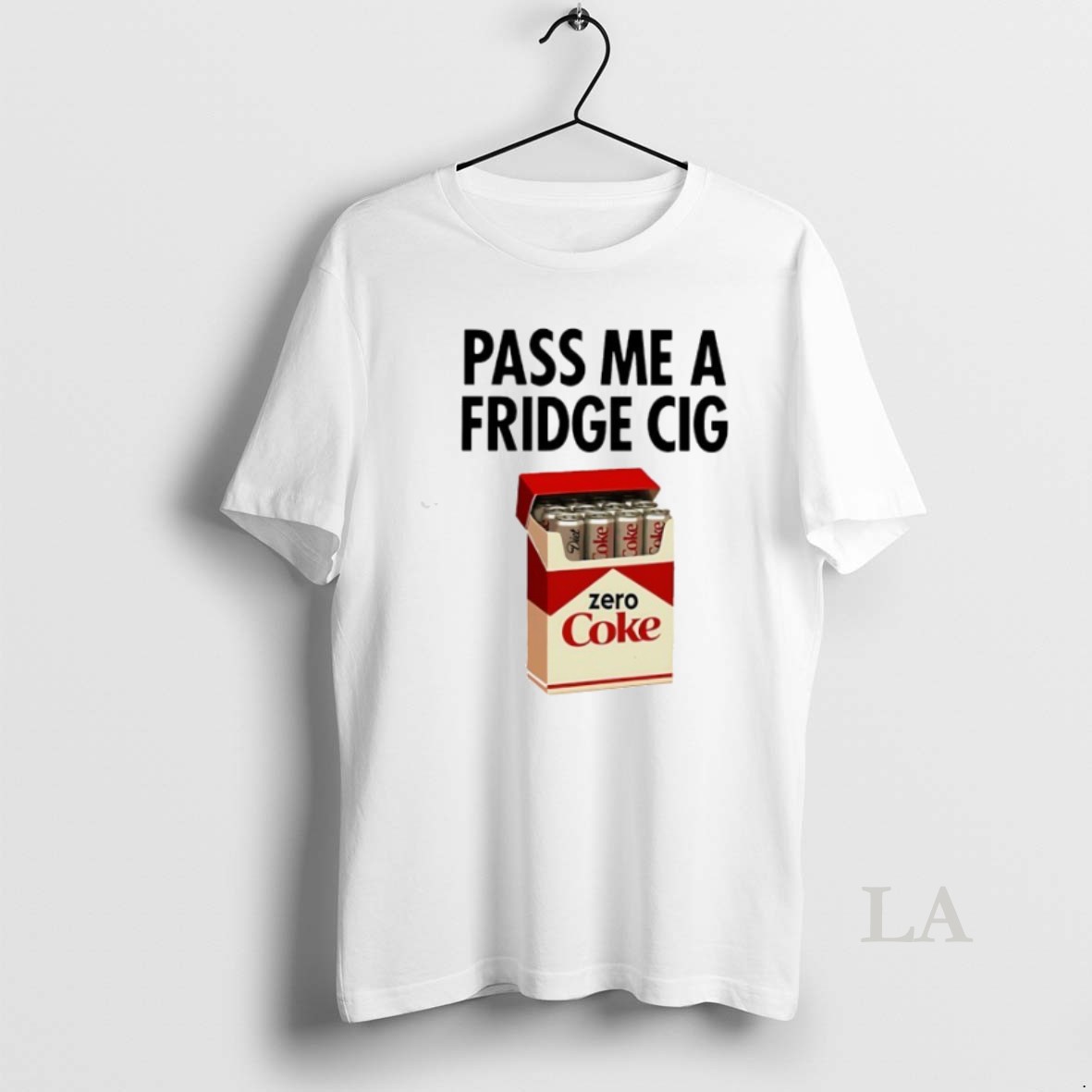 Original Pass Me A Fridge Cig Zero Coke Parody Shirt