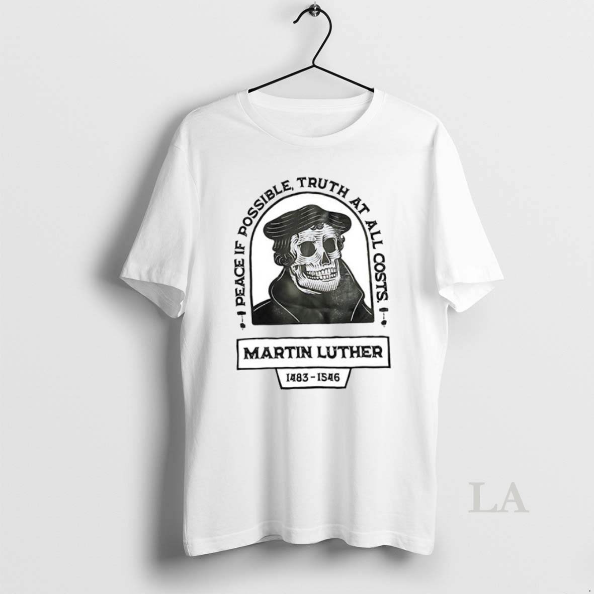 Original Peace If Possible Truth At All Costs Martin Luther 1483 1546 Shirt