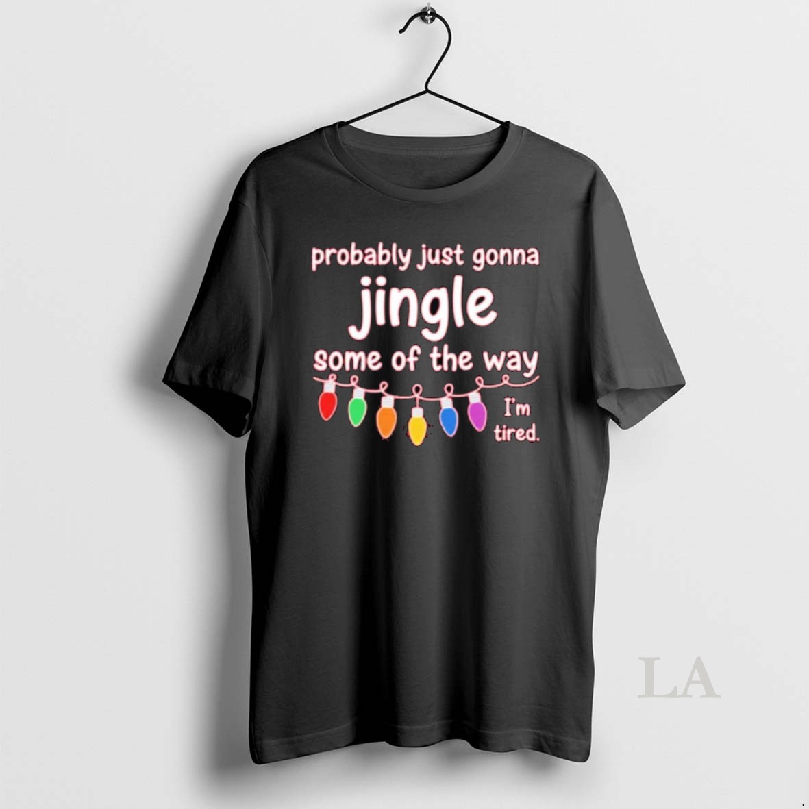 Original Probably Just Gonna Jingle Some Of The Way Im Tired Christmas Shirt