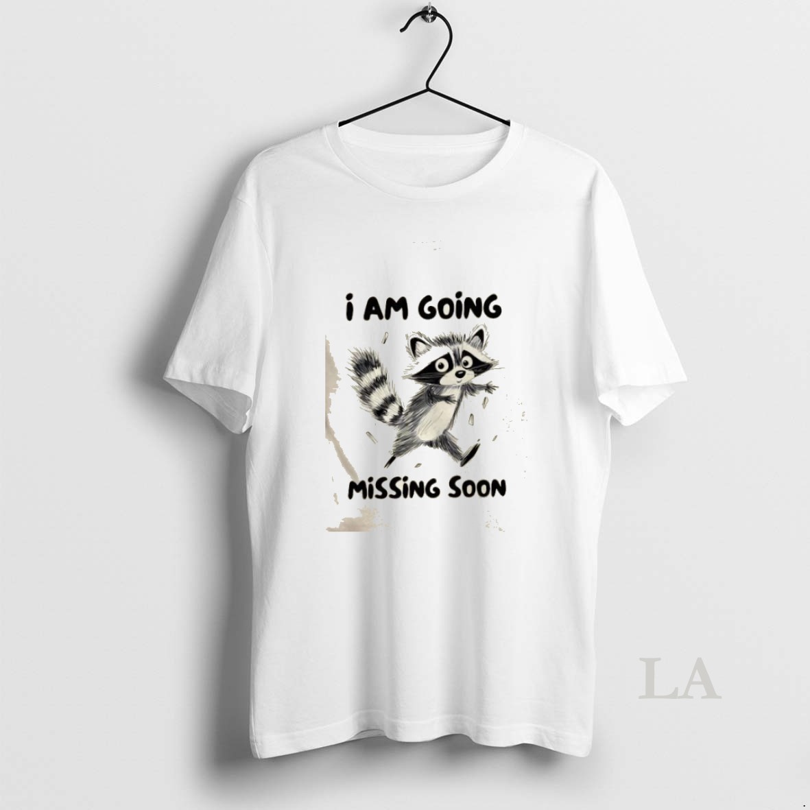 Original Raccoon I Am Going Missing Soon Shirt