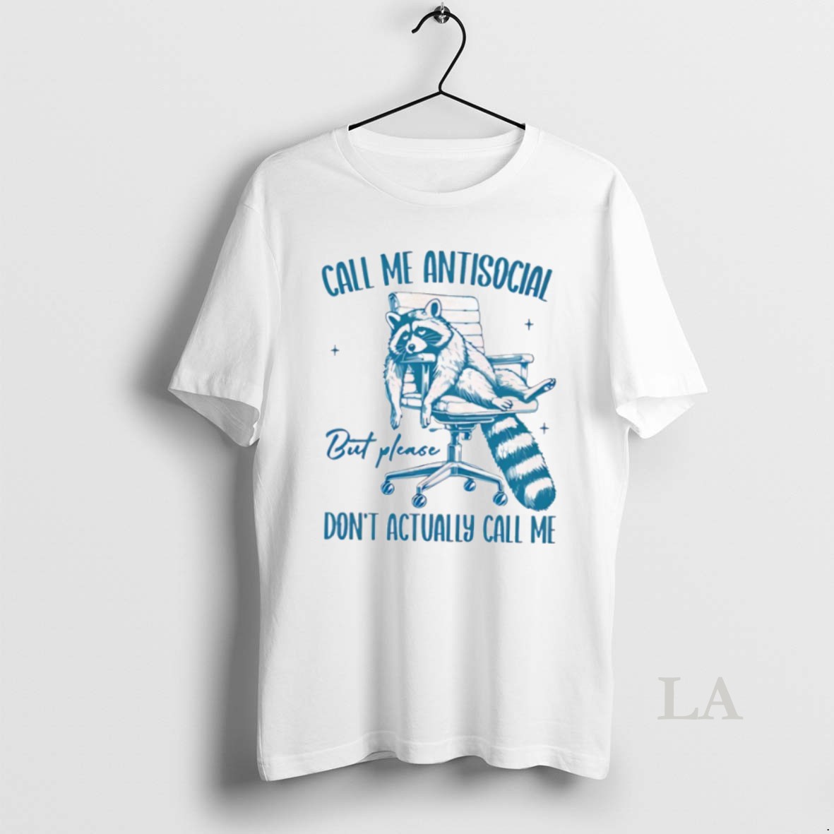 Original Raccoon Call Me Antisocial But Please Dont Actually Call Me Shirt
