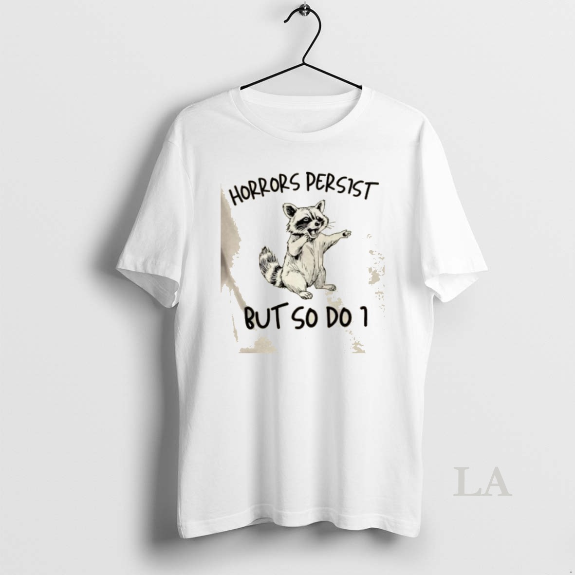 Original Raccoon Horrors Persist But So Do I Shirt