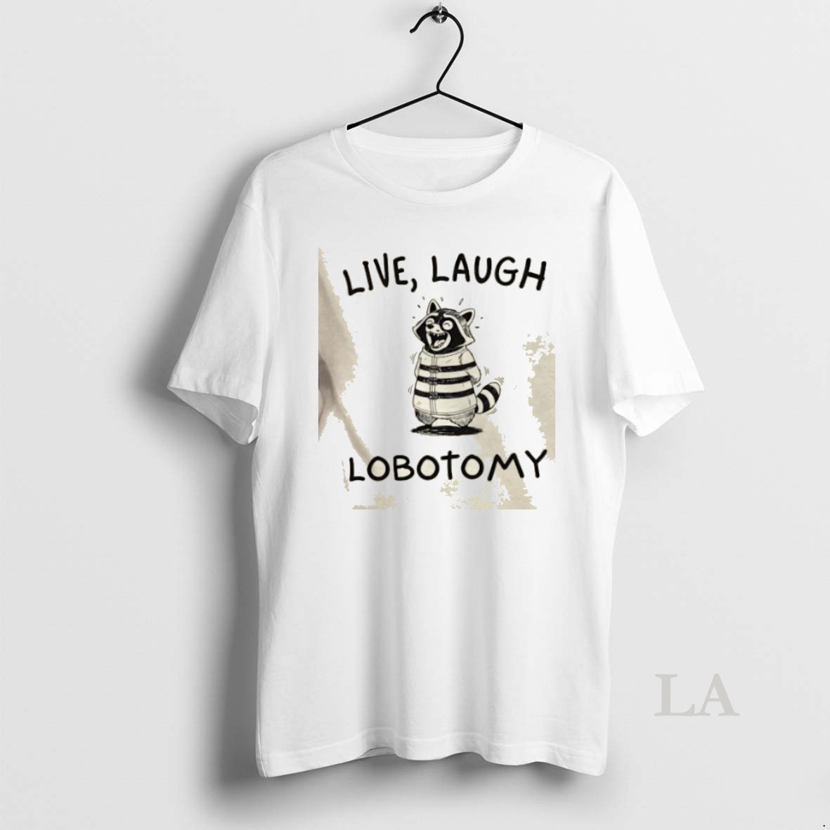 Original Raccoon Live Laugh Lobotomy Shirt