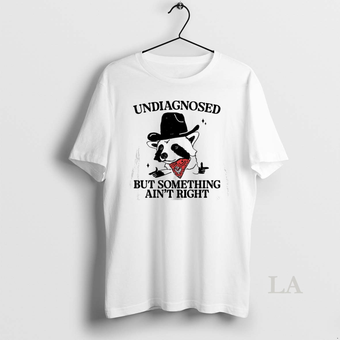 Original Raccoon Undiagnosed But Something Aint Right Shirt