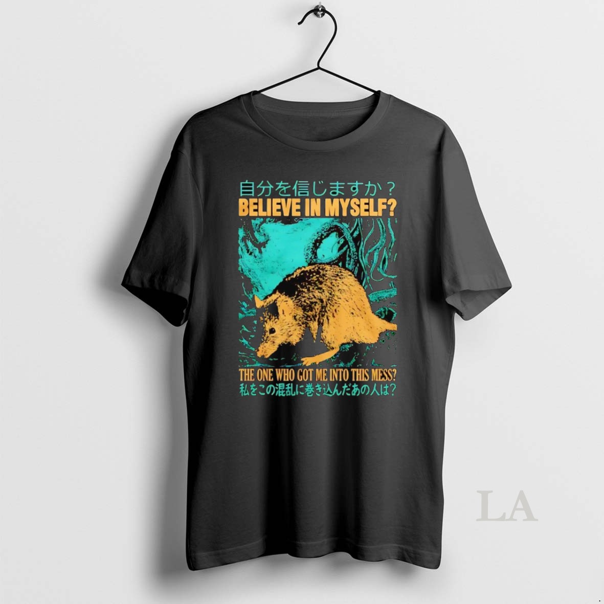 Original Rat Believe In Myself The One Who Got Me Into This Met Shirt