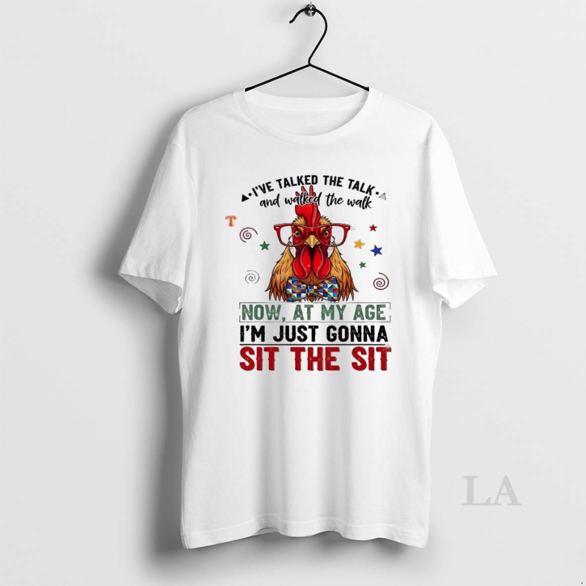 Original Rooster Ive Talked The Talk And Walked The Walk Shirt