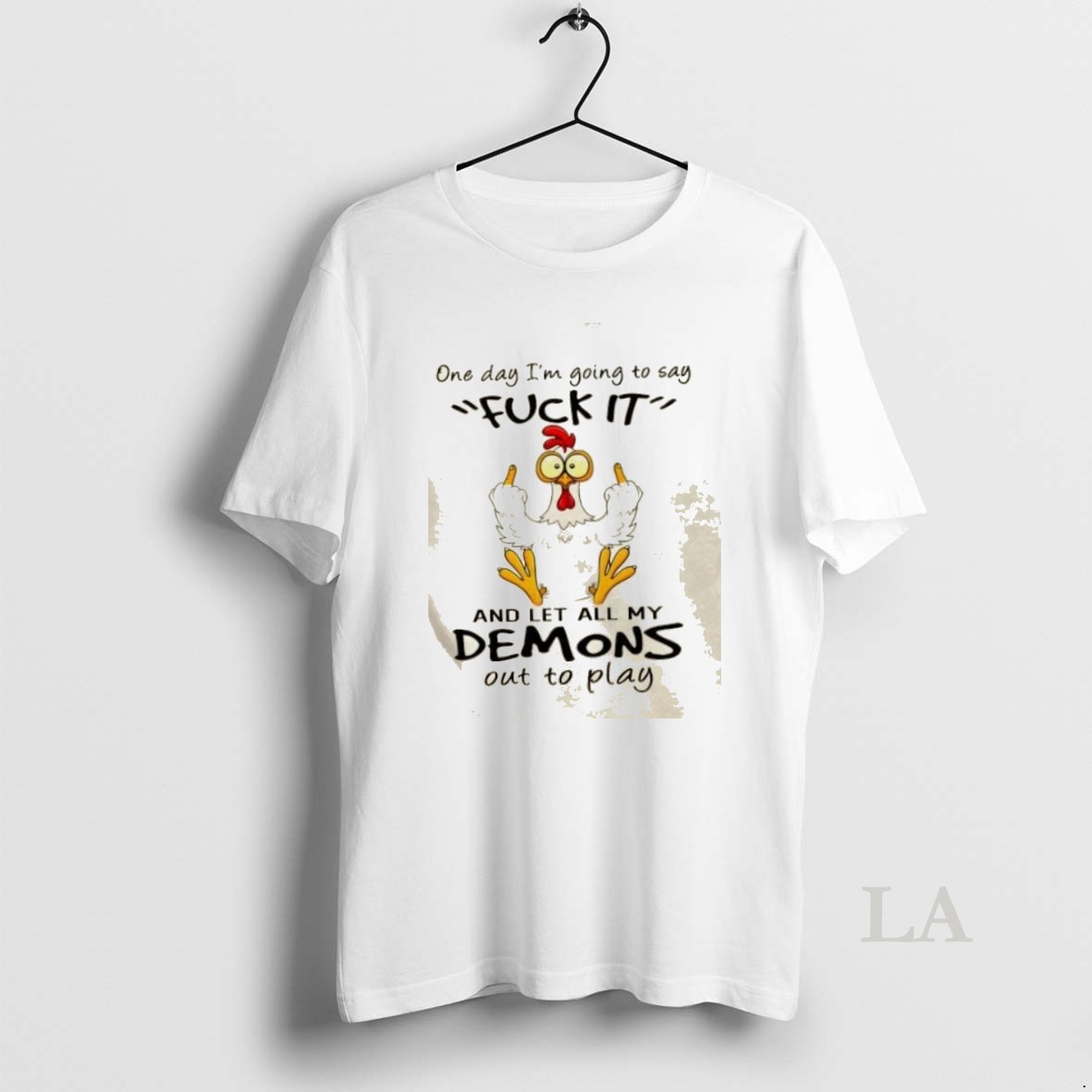 Original Rooster One Day Im Going To Say Fuckit And Let All My Demons Out To Play Shirt