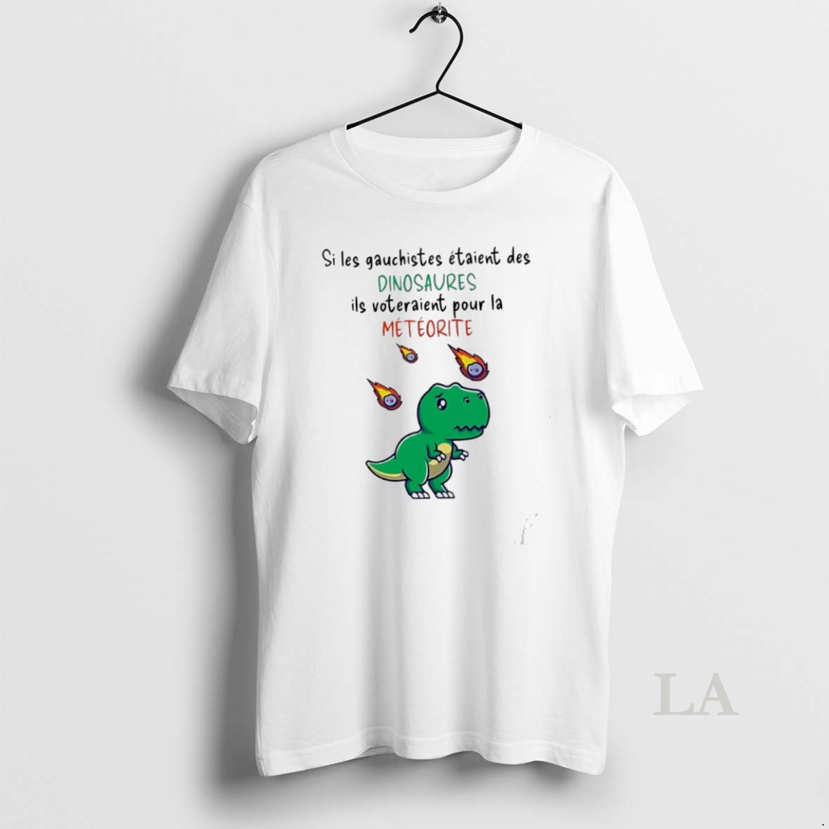 Original Si Les Gauchistes Etaient Des Dinosaures Ils Voteraient Pour La Meteorite Shirt