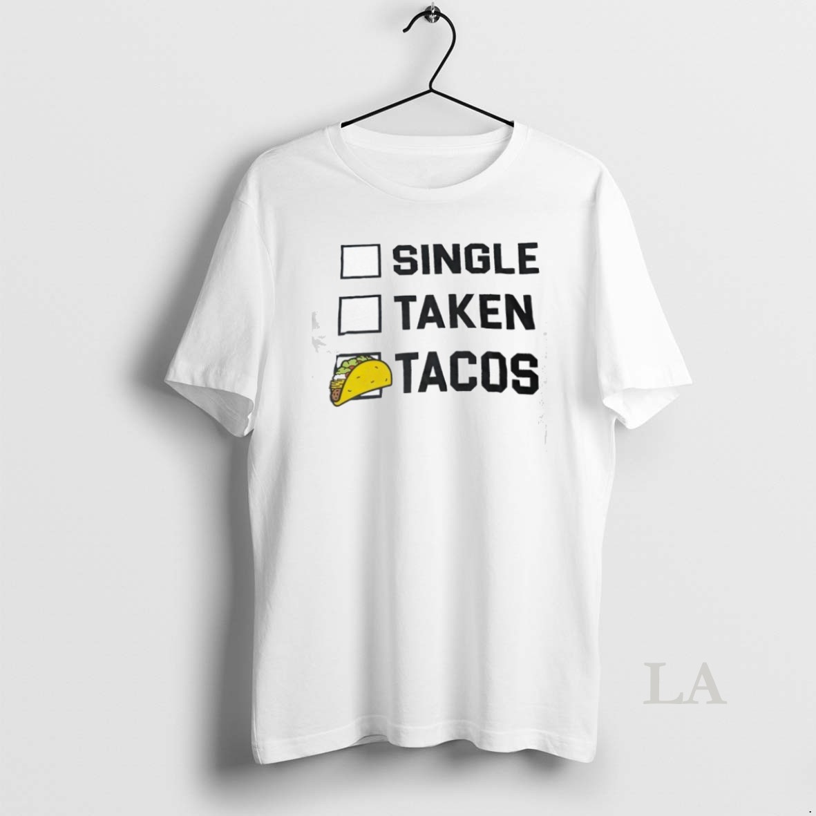 Original Single Taken Tacos Shirt