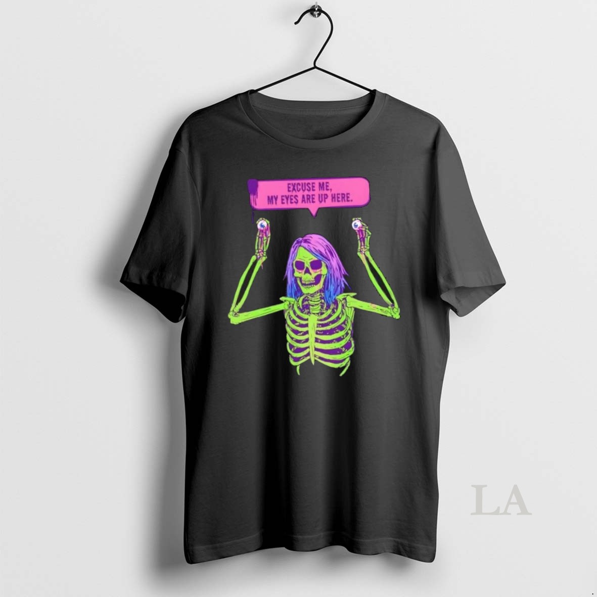 Original Skeleton Girl Excuse Me My Eyes Are Up Here Halloween Shirt