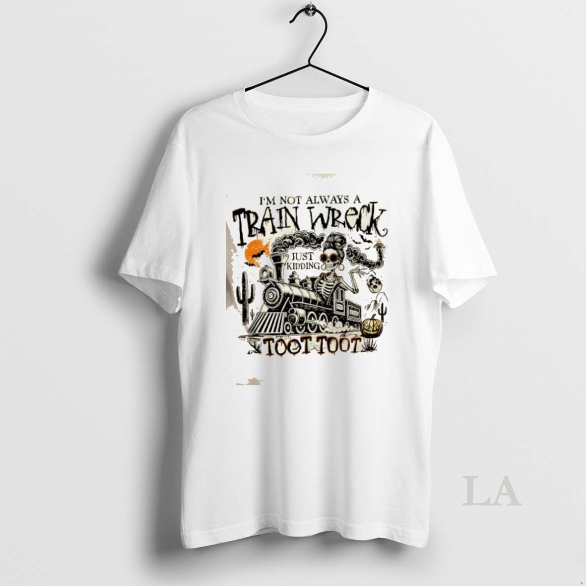 Original Skeleton Im Not Always A Train Wreck Just Kidding Toot Toot Halloween Shirt