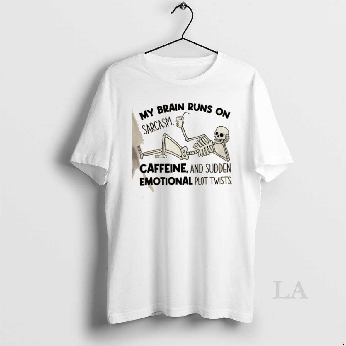 Original Skeleton My Brain Runs On Sarcasm Caffeine And Sudden Emotional Plot Twists Shirt